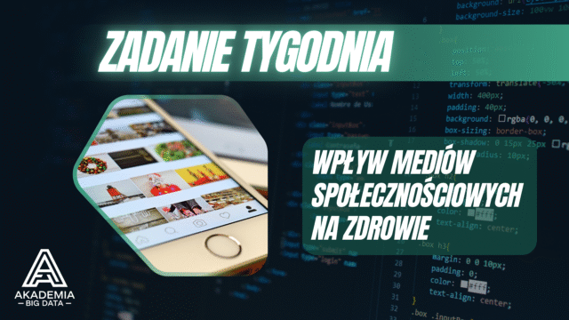 Zadanie tygodnia wpływ mediów społecznościowych